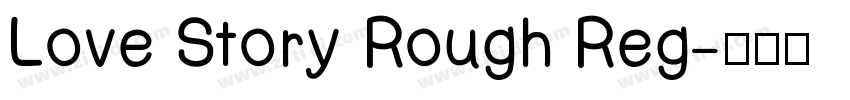 Love Story Rough Reg字体转换